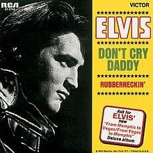 Don’t Cry Daddy - Elvis Presley