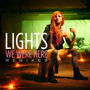 We Were Here (DCF Remix) - Lights