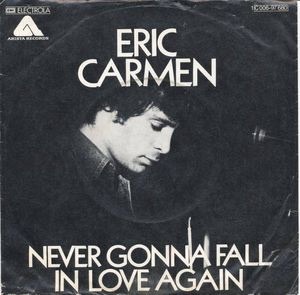 Never Gonna Fall in Love Again - Eric Carmen