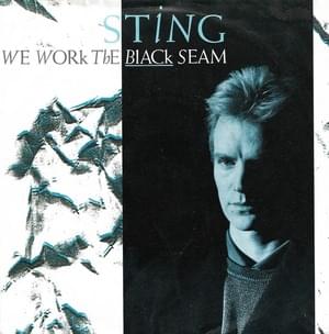 We Work the Black Seam - Sting