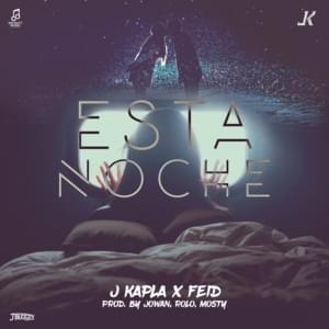 Esta Noche - J Kapla (Ft. Feid)