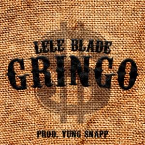 Gringo - Lele Blade