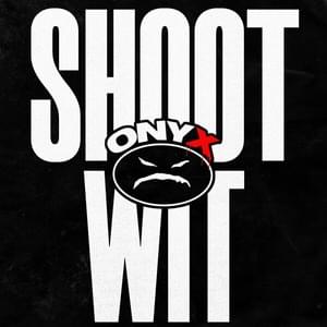 Shoot Wit - Onyx