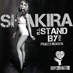 I’ll Stand By You - Shakira (Ft. The Roots)