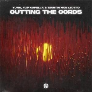 Cutting The Cords - Yuna (Ft. Flip Capella & Martin van Lectro)