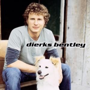 Wish It Would Break - Dierks Bentley