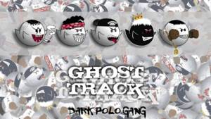 Ghost Track - Dark Polo Gang