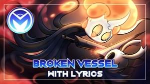 Hollow Knight Musical Bytes - Broken Vessel - With Lyrics - Man on the Internet (Ft. Emily Go, Ploops the Bear & Tom Previte)