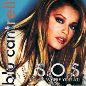 S.O.S. (Tell Me Where You At) - Blu Cantrell