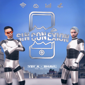 Sin Conexión - YSY A & Bhavi