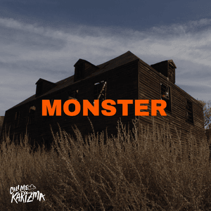 Monster (Under My Bed) - Call Me Karizma