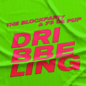 Dribbeling - The Blockparty (Ft. 73 de Pijp)