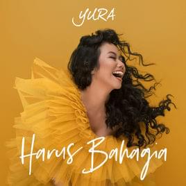 Harus Bahagia - Yura Yunita