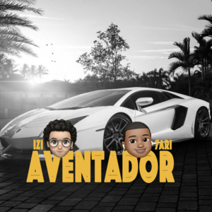 Aventador - 7ARI & IZI