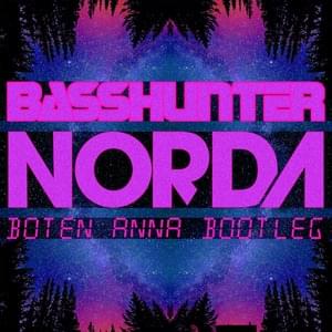 Boten Anna (Norda Remix) - Basshunter