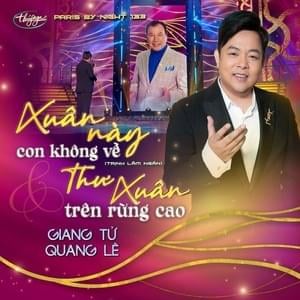 Xuân Này Con Không Về / Thư Xuân Trên Rừng Cao - Quang Lê (Ft. Giang Tử (VN))