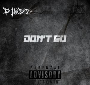 Don’t Go - D1MSZ