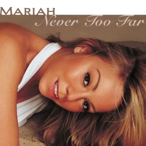 Never Too Far - Mariah Carey