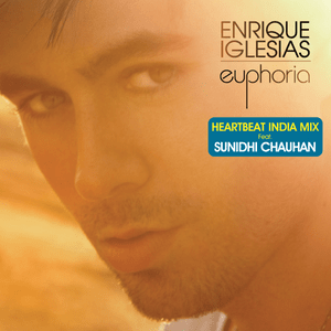 Heartbeat (India Mix) - Enrique Iglesias (Ft. Sunidhi Chauhan)