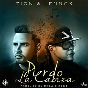 Pierdo la Cabeza - Zion & Lennox