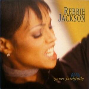 Yours Faithfully - Rebbie Jackson