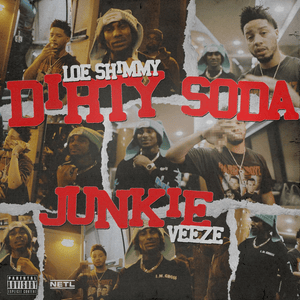 Dirty Soda Junkie - LOE Shimmy (Ft. Veeze)