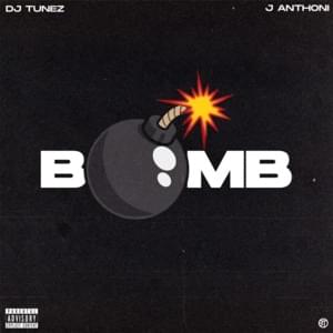 Bomb - DJ Tunez & J. Anthoni