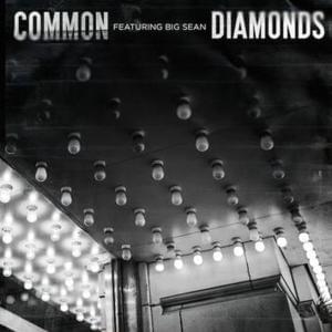 Diamonds - Common (Ft. Big Sean)