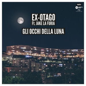 Gli Occhi Della Luna (Remix) - Ex-Otago (Ft. Jake La Furia)