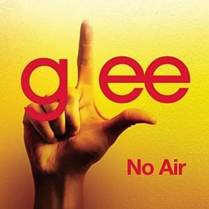 No Air - Glee Cast