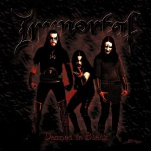 The Darkness That Embrace Me - Immortal