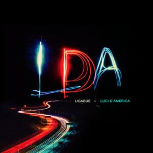 Luci d’America - Ligabue