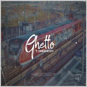 Ghetto - ToNeDayzy