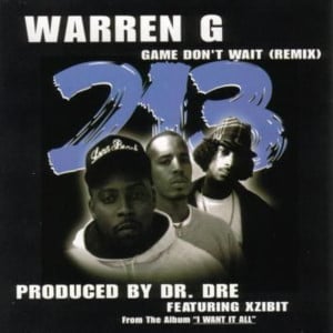 Game Don’t Wait (Remix) - Warren G (Ft. Nate Dogg, Snoop Dogg & Xzibit)