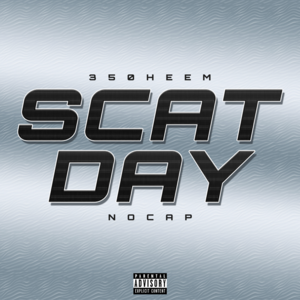 Scat Day - 350Heem (Ft. NoCap)