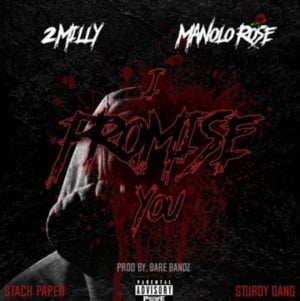 I Promise You - Manolo Rose (Ft. 2 Milly)