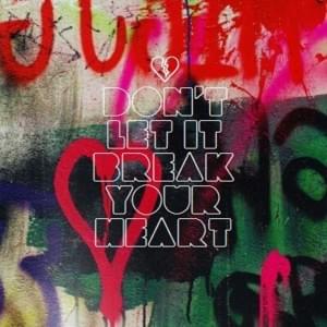 Don’t Let It Break Your Heart - Coldplay