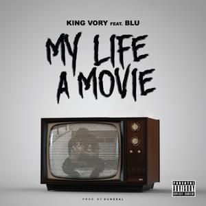 My Life A Movie - Vory (Ft. Blu)