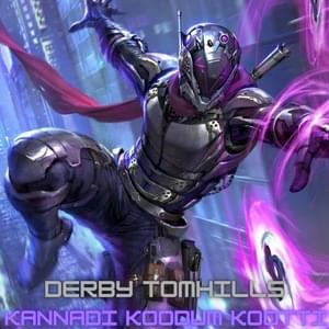 Kannadi koodum kootti (Derby Tomhills Remix) - Derby Tomhills