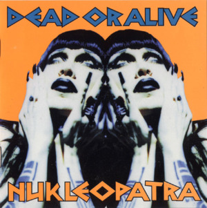 Nukleopatra - Dead or Alive