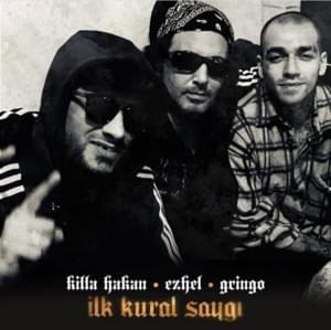 İlk Kural Saygı (Remix) - Killa Hakan, Ezhel & Gringo