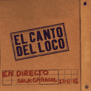 Y si el miedo (Directo) - El Canto del Loco