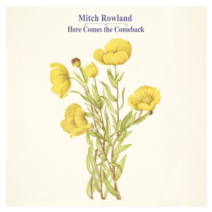 Here Comes The Comeback - Mitch Rowland