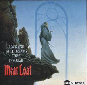 Rock and Roll Dreams Come Through - Meat Loaf