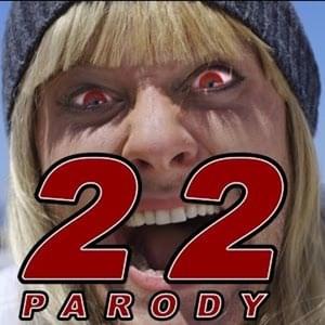 22 Parody - Bart Baker