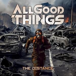 The Distance - All Good Things