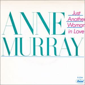 Just Another Woman In Love - Anne Murray