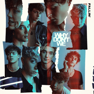 Fallin’ (Adrenaline) - Why Don't We