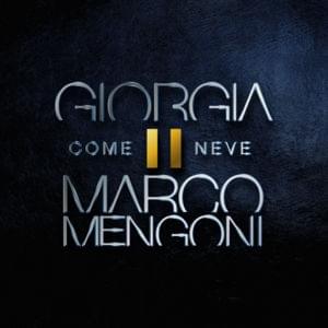 Come neve - Giorgia (Ft. Marco Mengoni)