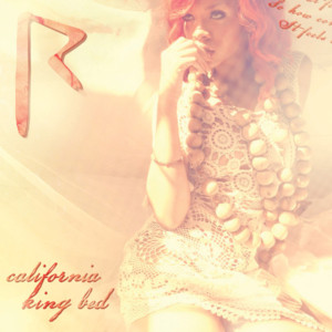 California King Bed (Remix) - Rihanna (Ft. Snoop Dogg)